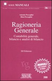 Ragioneria generale. Contabilità generale, bilancio e analisi di bilancio