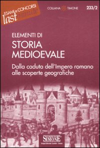 Elementi di storia medioevale. Dalla caduta dell'Impero romano alle scoperte geografiche