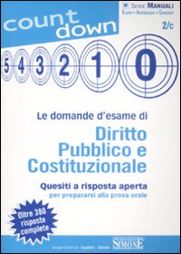 Le domande d'esame di diritto pubblico e costituzionale. Quesiti a risposta aperta per prepararsi alla prova orale