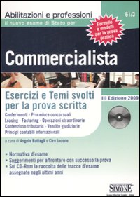 Commercialista. Esercizi e temi svolti per la prova scritta