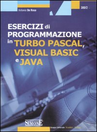 Esercizi di programmazione in Turbo Pascal, Visual Basic e Java