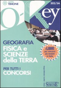 Geografia fisica e scienze della terra per tutti i concorsi