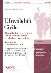 L'invalidità civile. Manuale teorico-pratico sull'invalidità civile e relative prestazioni
