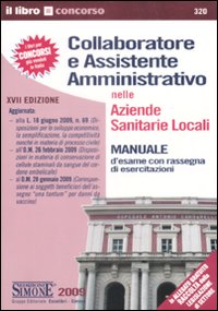 Collaboratore e assistente amministrativo nelle Aziende Sanitarie Locali-Raccolta normativa collaboratore e assistente amministrativo nelle Aziende Sanitarie Locali