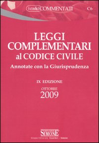 Leggi complementari al codice civile. Annotate con la giurisprudenza