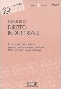 Elementi di diritto industriale. Concorrenza ed antitrust. Brevetti per invenzioni industriali. Marchi ed altri segni distintivi