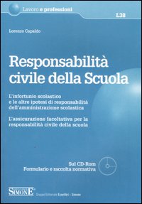 Responsabilità civile della scuola. L'infortunio scolastico e le altre ipotesi di responsabilità dell'amministrazione scolastica