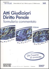 Atti giudiziari. Diritto penale. Formulario commentato