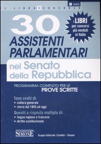 Trenta assistenti parlamentari nel Senato della Repubblica. Programma completo per le prove scritte