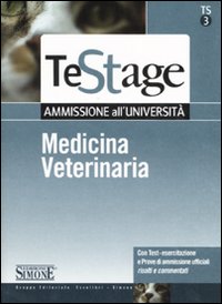 Medicina veterinaria. Ammissione all'università. Con test-esercitazione e prove di ammissione ufficiali risolti e commentati