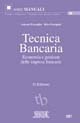 Tecnica bancaria. Economia e gestione delle imprese bancarie