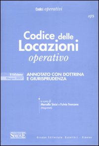 Codice delle locazioni operativo. Annotato con dottrina e giurisprudenza