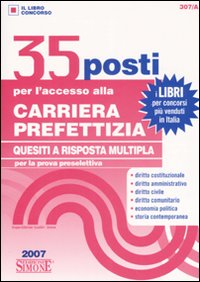 Trentacinque posti per l'accesso alla carriera prefettizia. Quesiti a risposta multipla per la prova preselettiva
