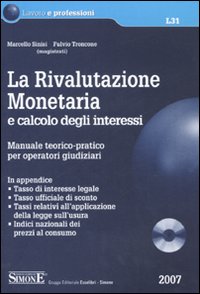 La rivalutazione monetaria e calcolo degli interessi. Manuale teorico-pratico per operatori giudiziari