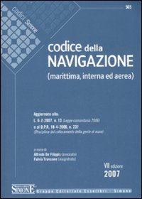 Codice della navigazione. Marittima, interna ed aerea