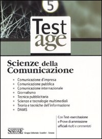 Scienze delle comunicazione. Con test-esercitazione e prove di ammissione ufficiali risolti e commentati