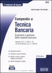 Compendio di tecnica bancaria. Economia e gestione delle imprese bancarie