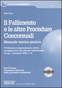Il fallimento e le altre procedure concorsuali. Manuale teorico-pratico