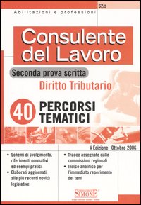 Consulente del lavoro. 2ª prova scritta. Diritto tributario