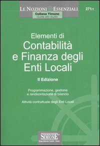 Elementi di contabilità e finanza degli enti locali. Programmazione, gestione e rendicontazione di bilancio. Attività contrattuale degli enti locali