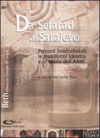 Da Sefarad a Sarajevo. Percorsi interculturali: le multiformi identità e lo spazio dell'altro