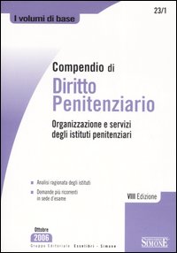 Compendio di diritto penitenziario. Organizzazione e servizi degli istituto penitenziari