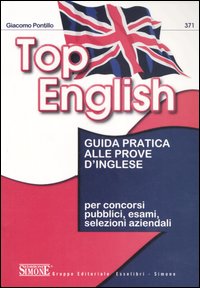 Top English. Guida pratica alle prove d'inglese