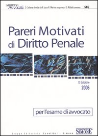 Pareri motivati di diritto penale. Per l'esame di avvocato