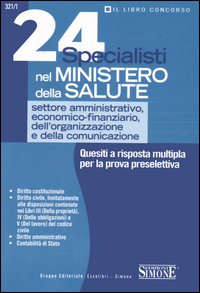 Ventiquattro specialisti nel ministero della salute. Quesiti a risposta multipla per la prova preselettiva