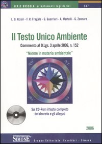 Il testo unico ambiente. «Norme in materia ambientale»