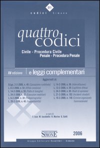 Quattro codici. Civile, procedura civile, penale, procedura penale e leggi complementari