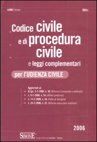 Codice civile e di procedura civile e leggi complementari per l'udienza civile