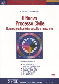 Il nuovo processo civile. Norme a confronto tra vecchio e nuovo rito