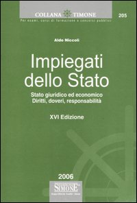Impiegati dello Stato. Stato giuridico ed economico. Diritti, doveri, responsabilità