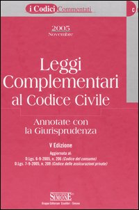 Leggi complementari al codice civile. Annotate con la giurisprudenza