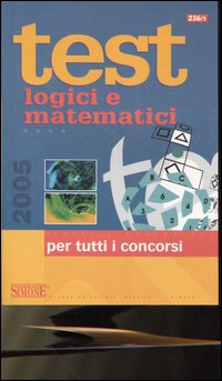 Test logici e matematici per tutti i concorsi