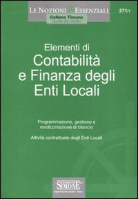 Elementi di contabilità e finanza degli enti locali. Programmazione, gestione e rendicontazione di bilancio. Attività contrattuale degli enti locali