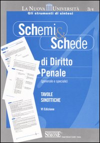 Schemi & schede di diritto penale (generale e speciale). Tavole sinottiche