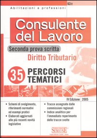 Consulente del lavoro. Seconda prova scritta. Diritto tributario