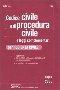 Codice civile e di procedura civile e leggi complementari per l'udienza civile