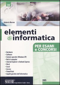 Elementi di informatica. Per esami e concorsi