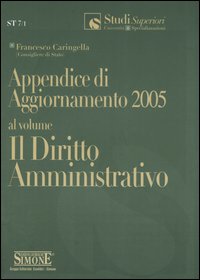 Appendice di aggiornamento 2005 al volume Il diritto amministrativo