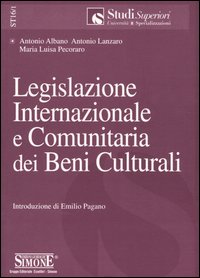 Legislazione internazionale e comunitaria dei beni culturali