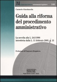 Guida alla riforma del procedimento amministrativo