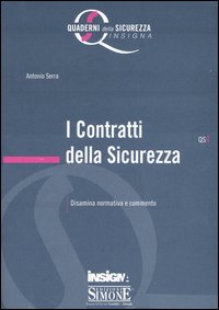 I contratti della sicurezza. Disamina, normativa e commento