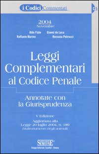 Leggi complementari al codice penale. Annotate con la giurisprudenza