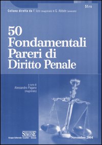 Cinquanta fondamentali pareri di diritto penale