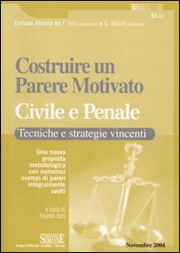 Costruire un parere motivato, civile e penale