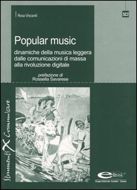 Popular music. Dinamiche della musica leggera dalle comunicazioni di massa alla rivoluzione digitale