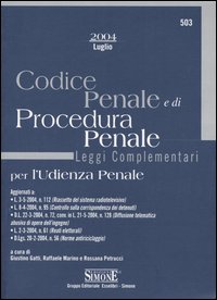Codice penale e di procedura penale. Leggi complementari per l'udienza penale